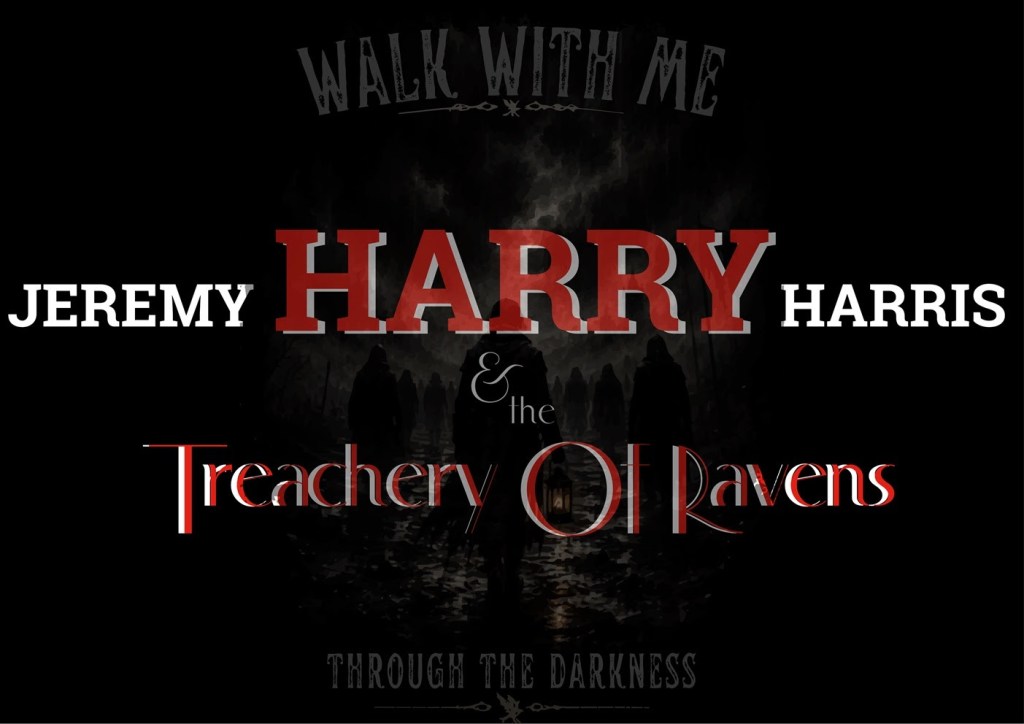 Jeremy Harry Harris & the Treachery Of Ravens | Walking With My Darkness European Tour 2026